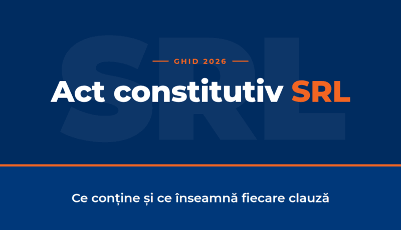 Ghid 2026 act constitutiv SRL clauzele explicate