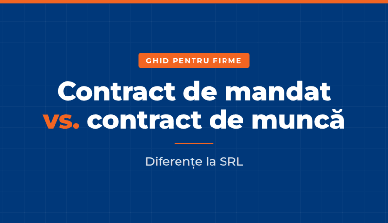 Contract de mandat vs contract de muncă diferențe SRL