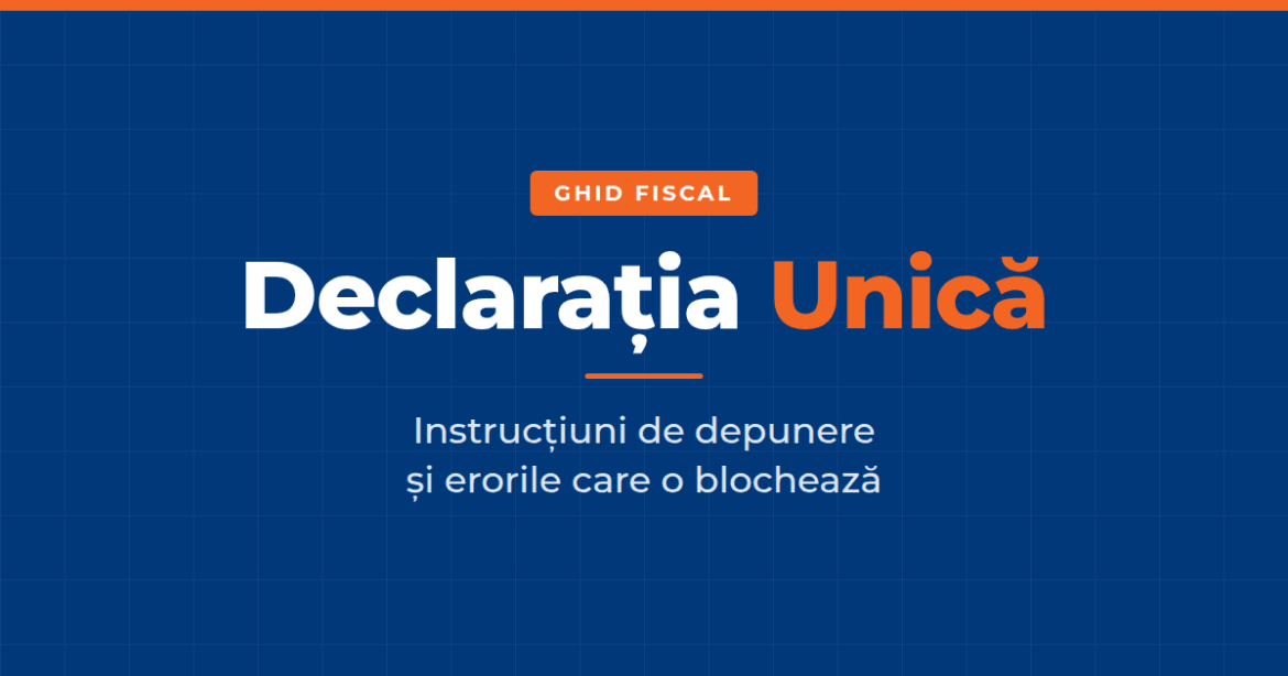 Ghid fiscal Declarația Unică - instrucțiuni depunere și erori