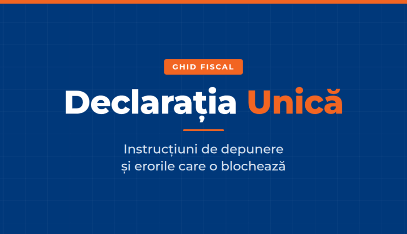 Ghid fiscal Declarația Unică - instrucțiuni depunere și erori